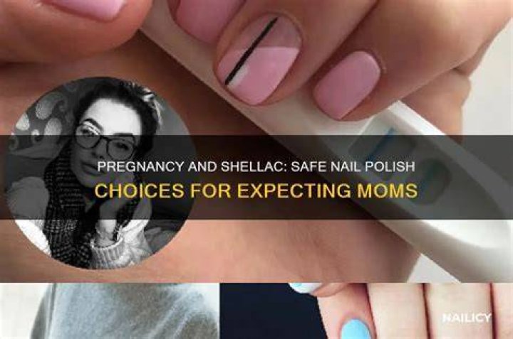 Can you get shellac when pregnant?