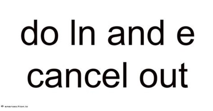 Do ln and e cancel out?