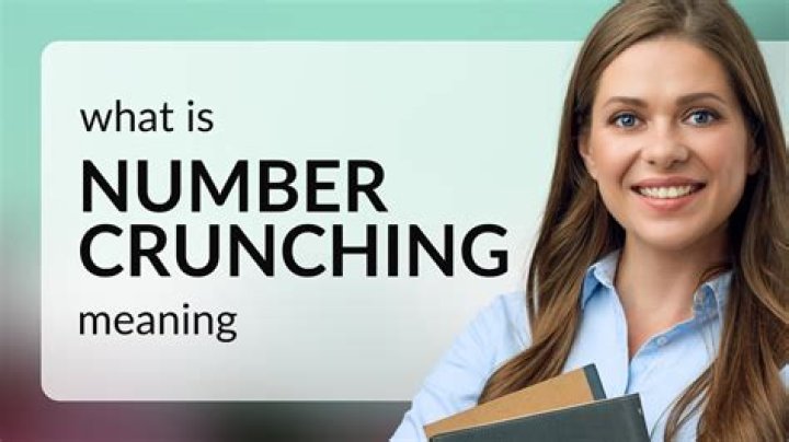Do number crunching meaning?
