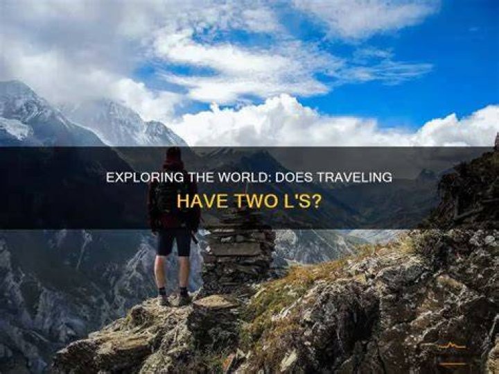 Does travelling have one or two?