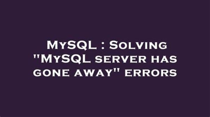 Has gone away mysql?