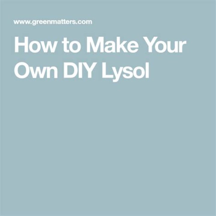 How to make lysol?