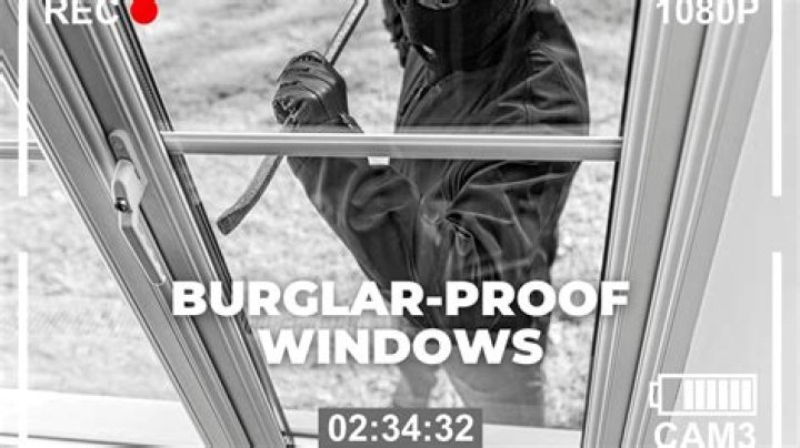 How to prevent burglars from breaking window?