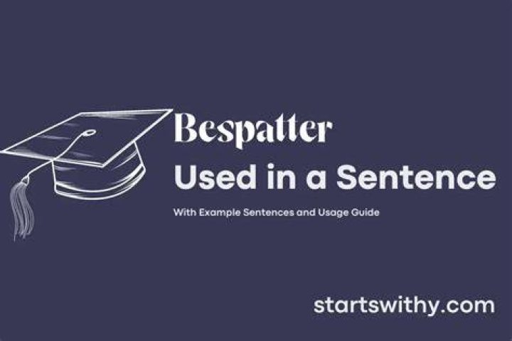 How to use bespatter in a sentence?