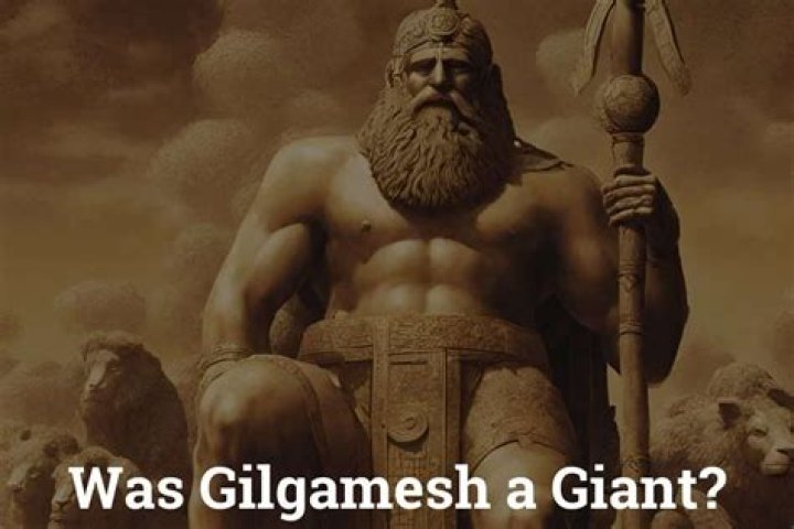 Was gilgamesh a giant?