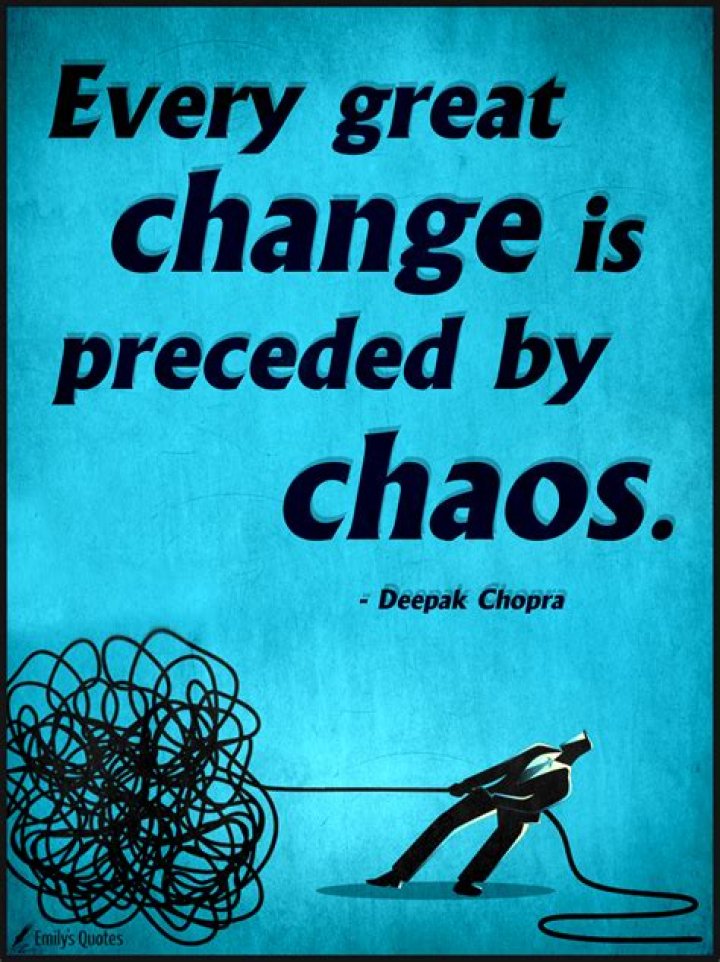 Was preceded by chaos?