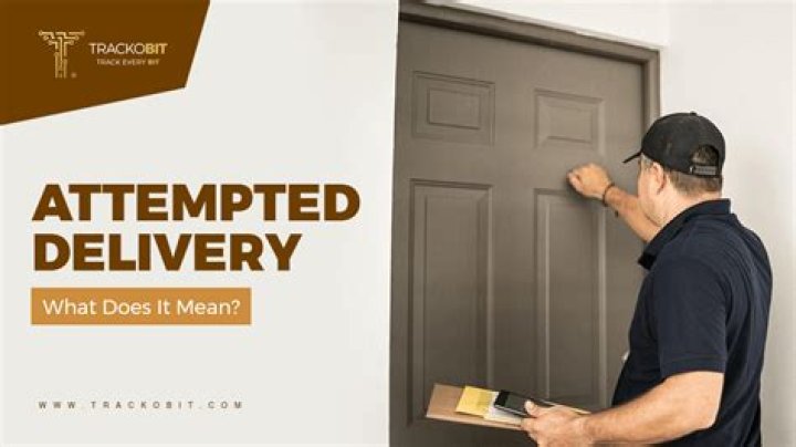 What does delivery attempted mean?