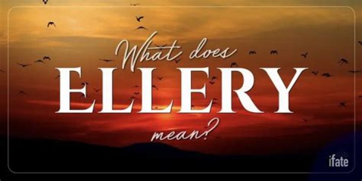 What does ellery mean?