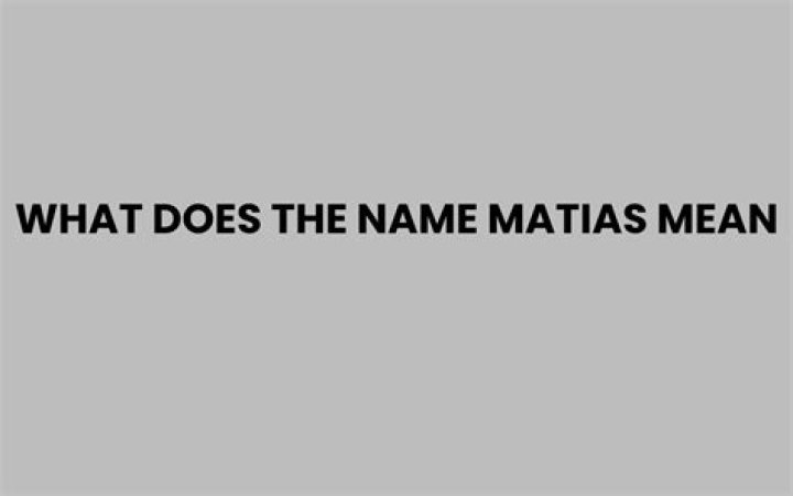 What does matias mean?