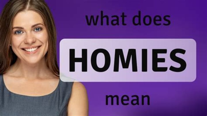 What is a homie?