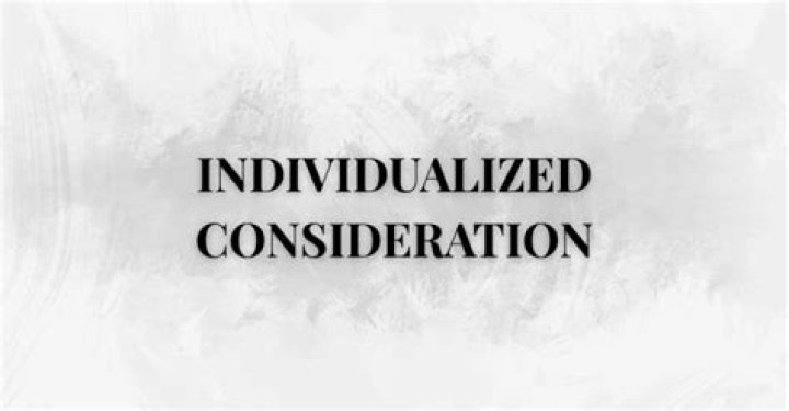What is individualized consideration?