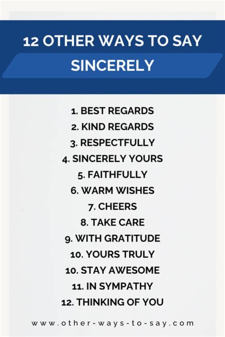Whats better than sincerely?
