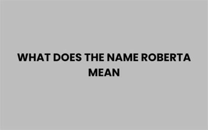 Whats the name roberta mean?