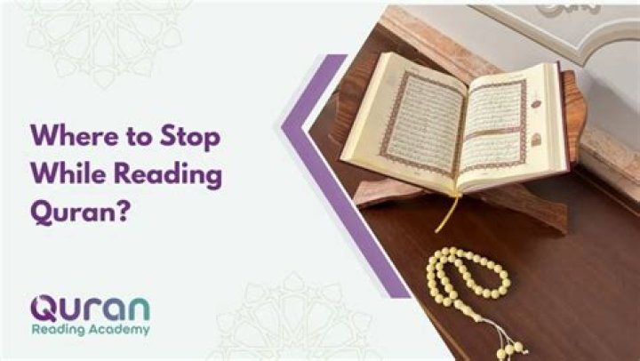 Where to stop while reading quran?