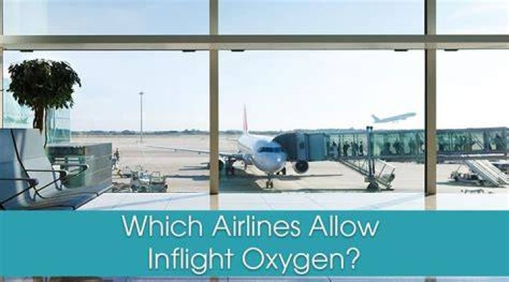 Which airlines provide inflight oxygen?