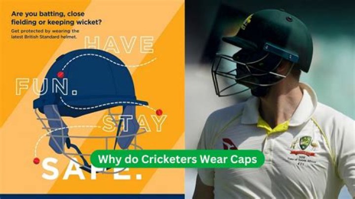 Why do cricketers wear caps?
